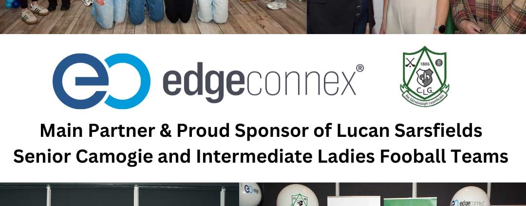 EdgeConneX Joins Lucan Sarsfields as Main Partner and Ladies Tea